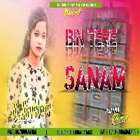 Bin Tere Sanam Mar Mitenge Hum Dj Song Pad Mixing Love Song Bin Tere Sanam Dj Shubham Banaras 